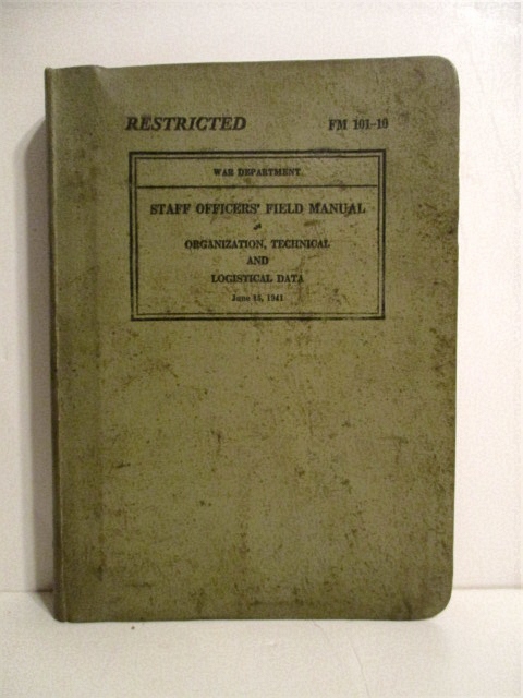 FM 101-10 Staff Officers Field Manual: Organization, Technical & Logistical Data. Restricted.