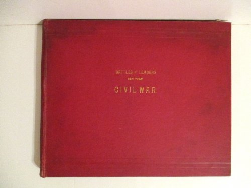 Battles & Leaders of the Civil War. Peoples Pictorial Edition.