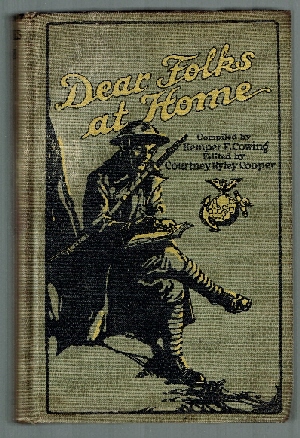 Dear Folks at Home: Glorious Story of the United States Marines in France as Told by Their Letters from the Battlefield.