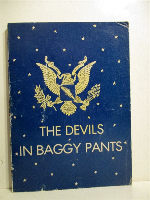 Devils in Baggy Pants: Combat Record of the 504th Parachute Infantry Regiment. April 1943 - May 1945.