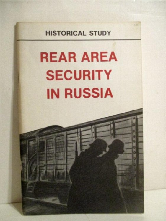 Rear Area Security: Soviet Second Front Behind the German Lines. DAPAM 20-240.