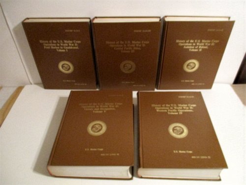 History of U.S. Marine Corps Operations in World War II. Volumes I - V. FMFRP 12-34-I. FMFRP 12-34-II, FMFRP 12-34-III, FMFRP 12-34-IV and FMFRP 12-34-V Complete Set.