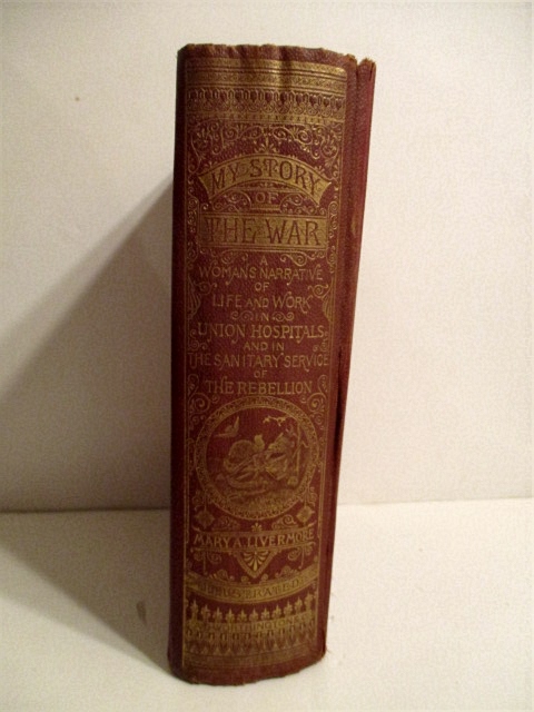 My Story of the War: A Woman's Narrative of Four Years Personal Experience as Nurse in the Union Army.