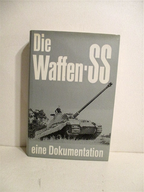 Die Waffen SS: Eine Dokumentation.