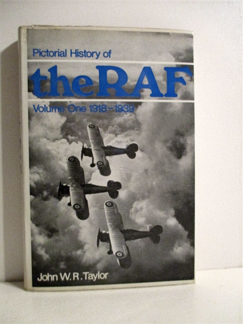 Pictorial History of the R. A. F. Vol. 1. 1918-1939.