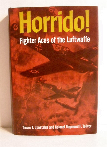 Horrido!: Fighter Aces of the Luftwaffe.