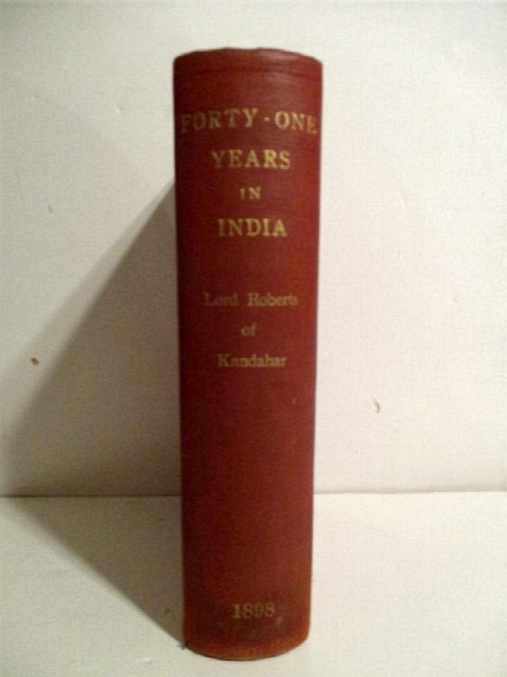 Forty-One Years in India: From Subaltern to Commander-in-Chief.