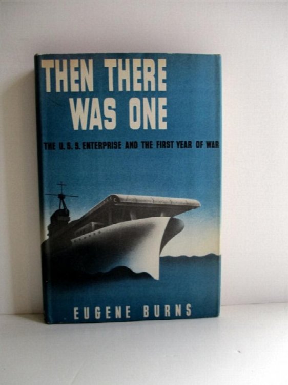 Then There Was One: U.S.S. Enterprise & the First Year of War.