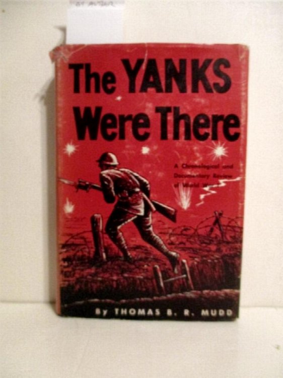 Yanks Were There: A Chronological and Documentary Review of World War I
