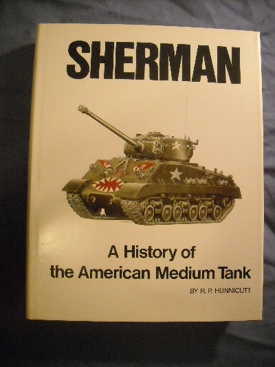 Sherman: History of the American Medium Tank.