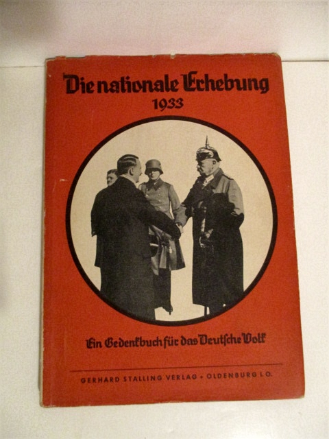 Die Nationale Erhebung 1933.: Ein Gedenkbuch Fur Das Deutsche Volk.