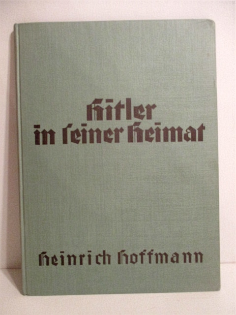 Hitler in Seiner Heimat.