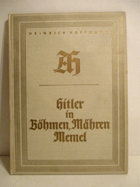 Hitler in Bohmen Mahren Memel.
