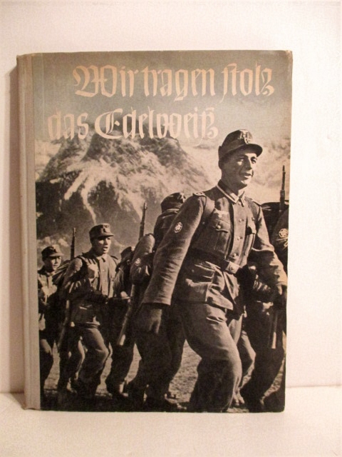 Wir Tragen Stolz das Edelweiss: Eine Bildfolge vom Dienst unserer Gebirgstruppen.