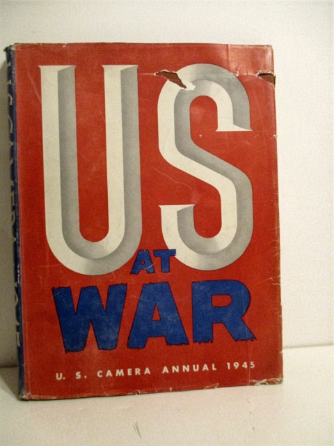 U. S. A. at War. U. S. Camera 1945.