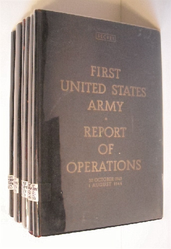 First United States Army Report of Operations. 20 October 1943-1 August 1944. SECRET (Complete 7 volume Set)