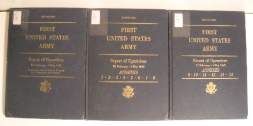 First United States Army Report of Operations. 23 February 1945- 8 May 1945. Restricted. (Comptete set)