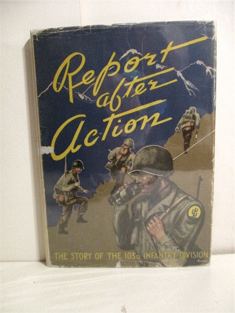 Report After Action: Story of the 103d Infantry Division.