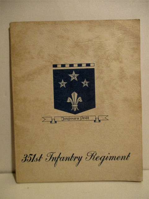 History of the 351st Infantry Regimental: World War II, 1942-1945.