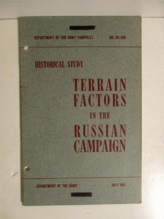 Terrain Factors in Russian Campaign. Historical Study. DA PAM 20-290. German Report Series. Restricted.