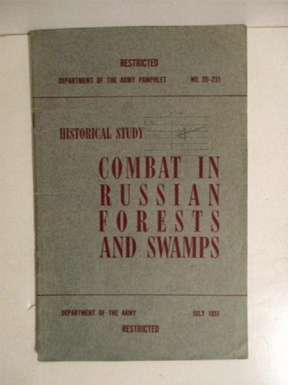 Combat in Russian Forests & Swamps. Historical Study. DA PAM 20-231. German Report Series. Restricted.