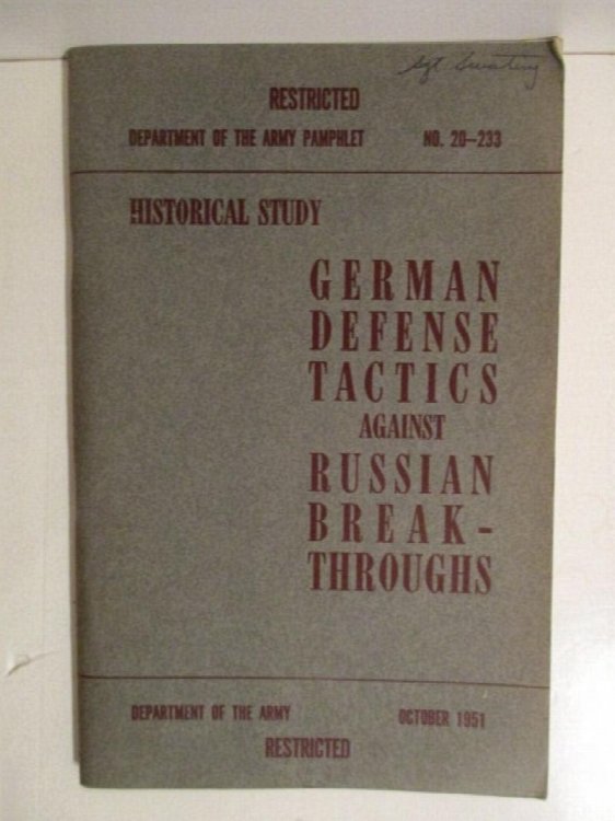 German Defense Tactics Against Russian Breakthroughs. DA PAM 20-233. German Report Series. Restricted.