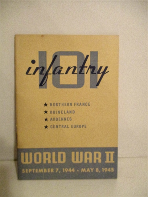 101 Infantry World War II. September 7, 1944 - May 8, 1945.