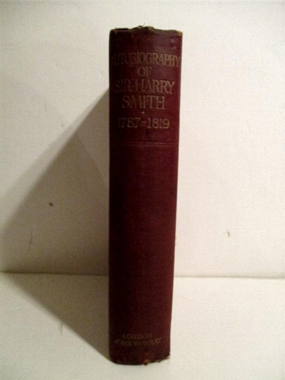 Autobiography of Sir Harry Smith 1787-1819.