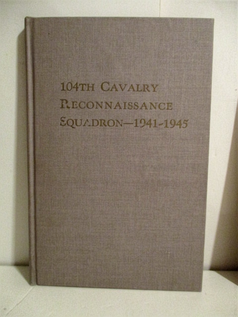 104th Cavalry Reconnaissance Squadron 1941-1945