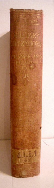 Military Operations, France & Belgium 1916. Vol. I. Sir Douglas Haig's Command to the 1st July, Battle of the Somme. History of the Great War.