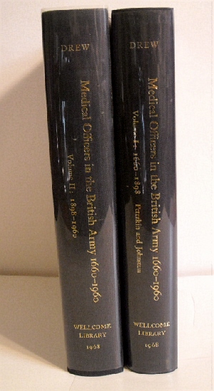 Commissioned Officers In the Medical Services of the British Army 1660-1960. (2 Volumes)