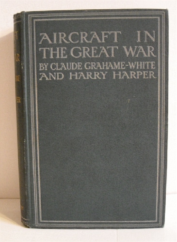 Aircraft in the Great War: A Record and Study.