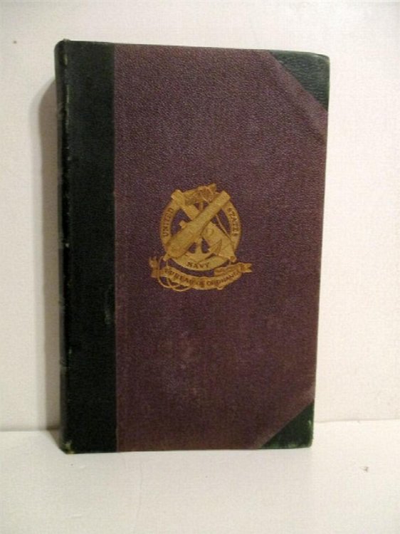 Ordnance Instructions for the United States Navy. Part I Preparation of Vessels of War for Battle, Part II Equipment & Manoeuvre of Boats & Exercise of Boat Howitzers, Part III. Ordnance & Ordnance Stores.