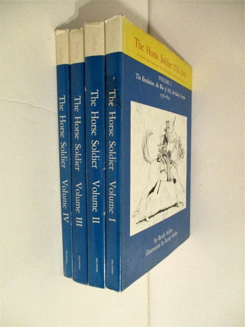 Horse Soldier 1776-1943: United States Cavalryman: His Uniforms, Arms, Accoutrements & Equipment. 4 Vol. Set.
