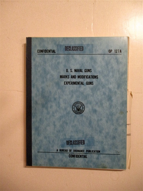 U. S. Naval Guns Marks and Modifications Experimental Guns. OP 127A. Confidential.