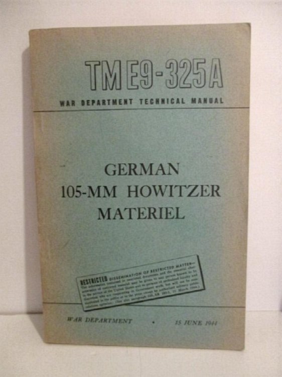 TM E9-325A. German 105-MM Howitzer Materiel. Restricted.