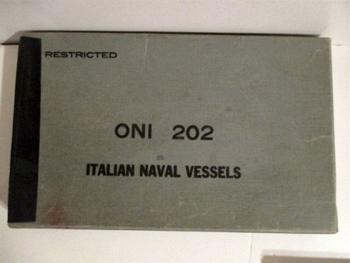ONI 202 Italian Naval Vessels. Restricted.