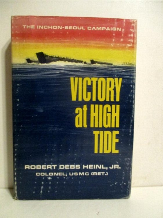 Victory at High Tide: Inchon-Seoul Campaign. Great Battles of History Series.