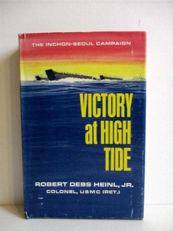 Victory at High Tide: Inchon-Seoul Campaign. Great Battles of History Series.