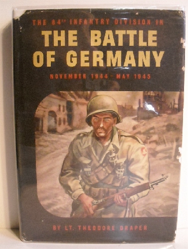 84th Infantry Division in the Battle for Germany, November 1944-May 1945.
