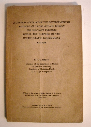 A General Account of the Development of Methods of Using Atomic Energy for Military Purposes Under Auspices of United States Government, 1940-1945.