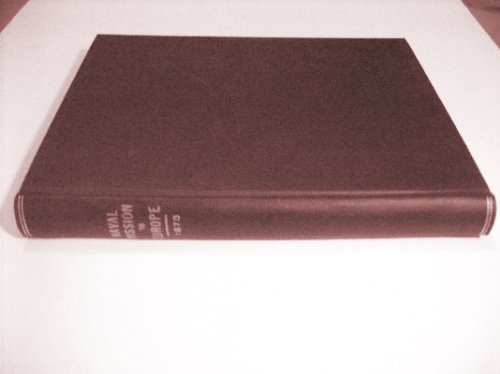 Report on a Naval Mission to Europe Especially Devoted to the Material & Construction of Artillery. Vol. II.