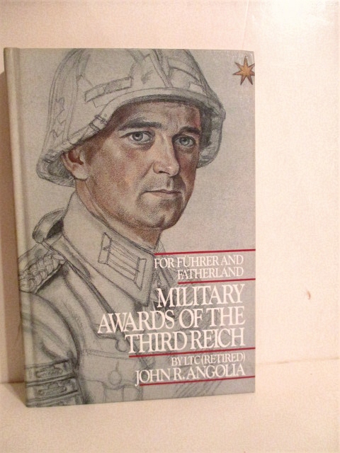 For Fuhrer and Fatherland: Vol. 1. Military Awards of the Third Reich.