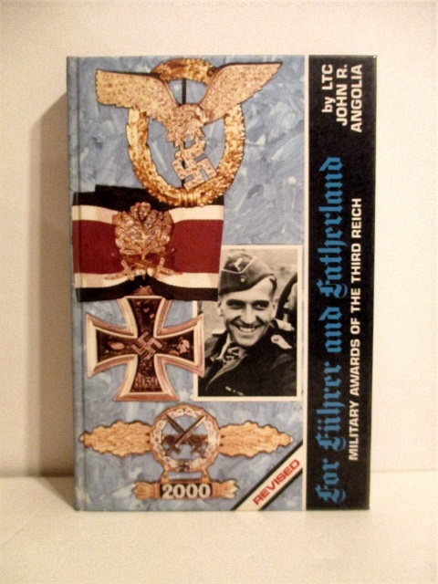 For Fuhrer and Fatherland: Military Awards of the Third Reich.
