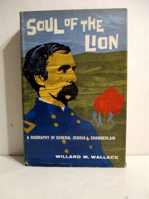 Soul of the Lion: Biography of General Joshua L. Chamberlain.