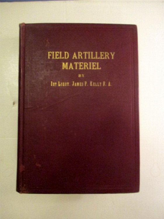 Image for Field Artillery Materiel: Notes on the Development, Use and Care of Modern Field Artillery Equipment. Field Artillery Materiel: Notes on the Development, Use and Care of Modern Field Artillery Equipment.