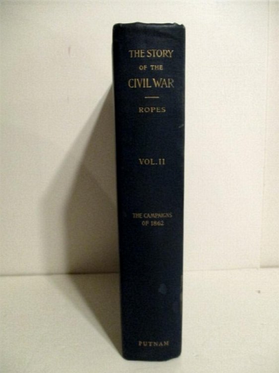 Story of the Civil War: Concise Account of the War in the United States of America Between 1861 & 1865. Part II. Campaigns of 1862.