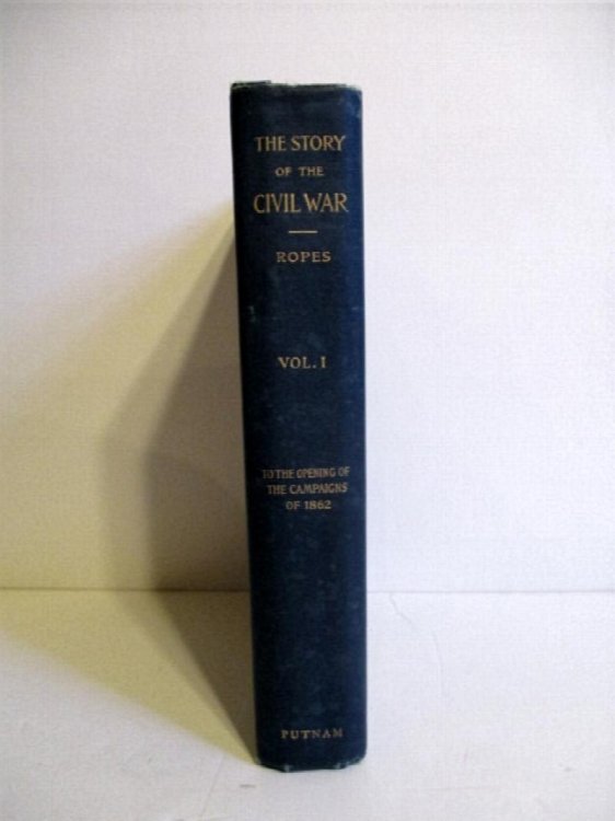 Story of the Civil War: Concise Account of the War in the United States of America Between 1861 & 1865. Part I. To the Opening of the Campaigns of 1862.