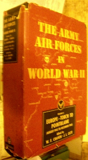 Army Air Forces in World War II. Vol. II. Europe: Torch to Point Blank, August 1942-December 1943.