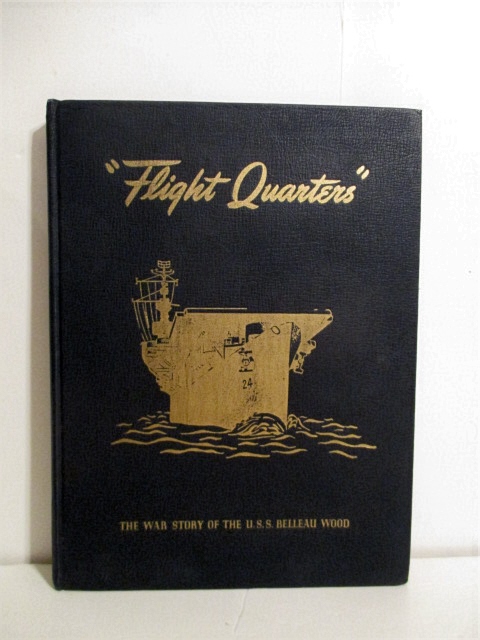 Flight Quarters: War Story of the U.S.S. Belleau Wood (CVL 24).